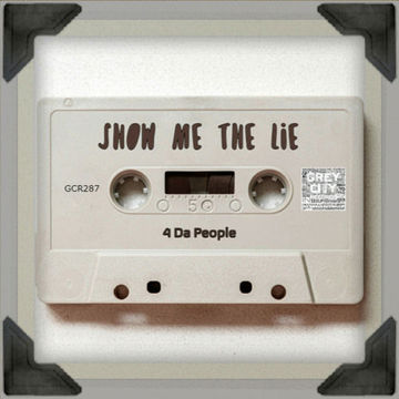 4 Da People - Show Me The Lie