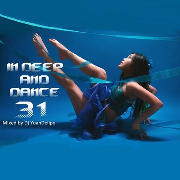 ► @YoanDelipe - In Deep and Dance 31