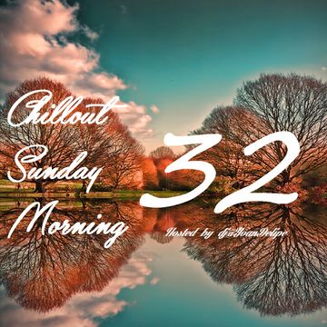 Chill'Out Sunday Morning 32 by Dj @YoanDelipe 