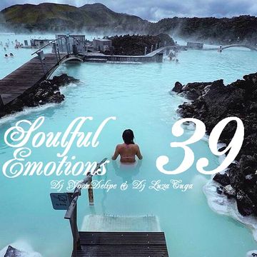 @YoanDelipe and @LuzaTuga - Soulful Emotions 39