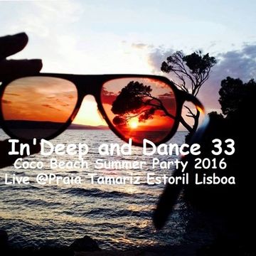 ♪ @YoanDelipe ''In'Deep & Dance 33'' (Coco Beach Summer Party 2016) @Estoril Praia Tamariz Portugal