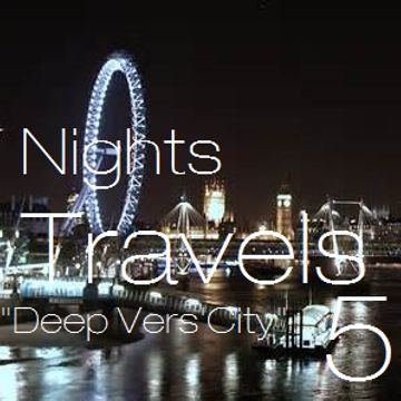 Deep Vers City [NIGHT TRAVELS 5] by dj @YoanDelipe