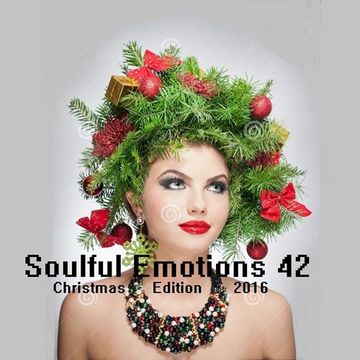 ♪@YoanDelipe   Soulful Emotions 42 (Christamas Edition 2016)