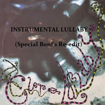 CURE - INSTRUMENTAL LULLABY (Special Bonf's Re-edit)  