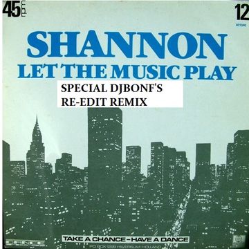 SHANNON - LET THE MUSIC PLAY (Special Bonf's Re-edit Remix)