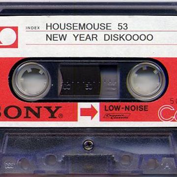 housemouse 53 ( new year's diskoooo )