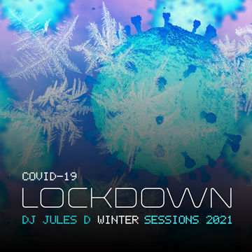 DJ Jules D   Lockdown Winter 2021