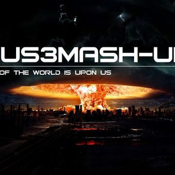 HOUS3MASH UP16 "THE END OF THE WORLD IS UPON US"