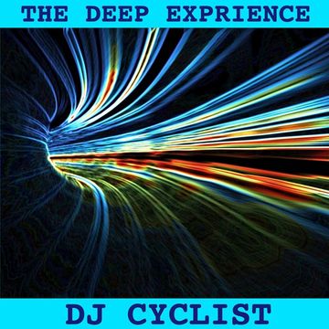 DJ Cyclist   The Deep Experience