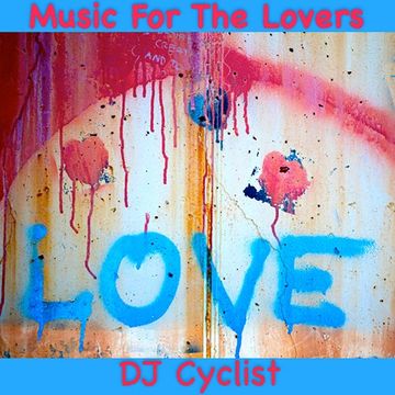 DJ Cyclist   Music For The Lovers