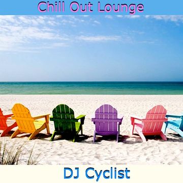DJ Cyclist   Chill Out Lounge