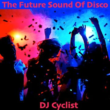 DJ Cyclist   The Future Sound Of Disco  