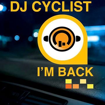 DJ Cyclist   I'm Back