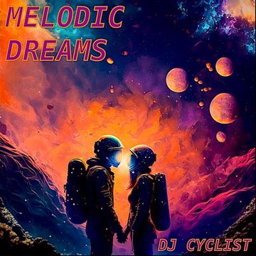 DJ Cyclist   Melodic Dreams