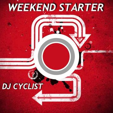 DJ Cyclist   Weekend Starter