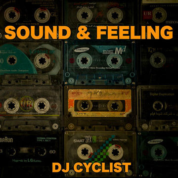 DJ Cyclist   Sound & Feeling