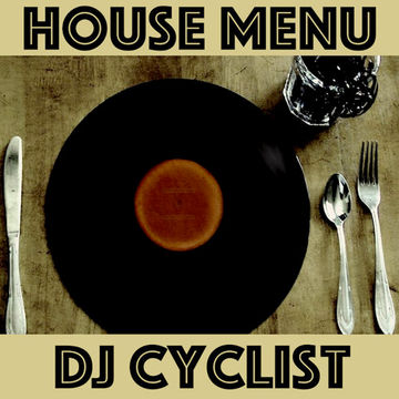 DJ Cyclist   House Menu