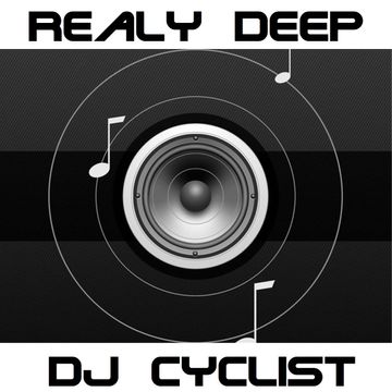 DJ Cyclist   Realy Deep