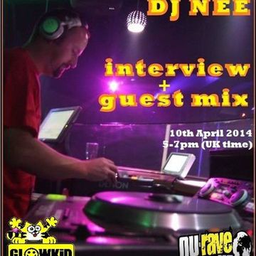 DJ NEE Interview+Guest Mix @ GL0WKiD Generation X [RadioShow] - Nu-Rave Radio (10APR2014)