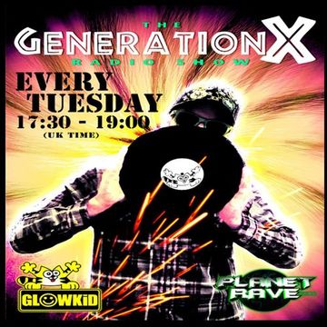 GL0WKiD pres. Generation X [RadioShow] @ Planet Rave Radio (25ARP.2017)