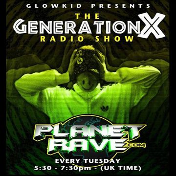 GL0WKiD pres. Generation X [RadioShow] @ Planet Rave Radio (21OCT2014)