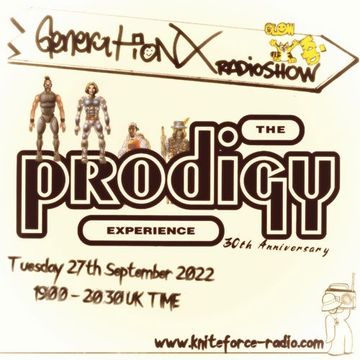 GLOWKiD Generation X [RadioShow] pres. The Prodigy Experience 30th Anniversary (27 Sep. 2022)