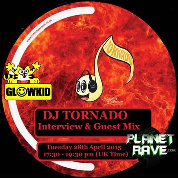 GL0WKiD Generation X pres. DJ TORNADO (PL) GuestMix & Interview @ Planet Rave Radio (28.04.2015)