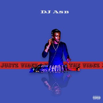 Justz Vibez (Kick off The Vibez Mix) 2