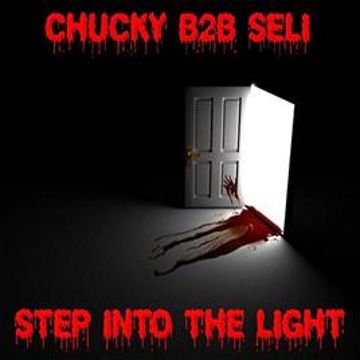 Chucky b2b Seli   Step Into The Light