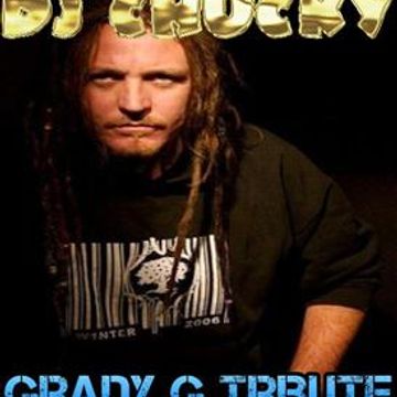 DJ Chucky   Grady G Tribute Mix
