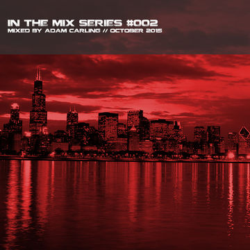 In the mix series Vol.2 with Adam Carling // October 2015