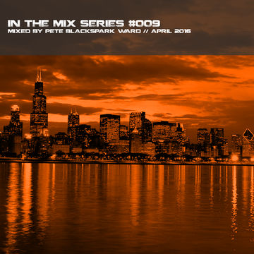 In the mix series Vol.9 by Pete BlackSpark Ward