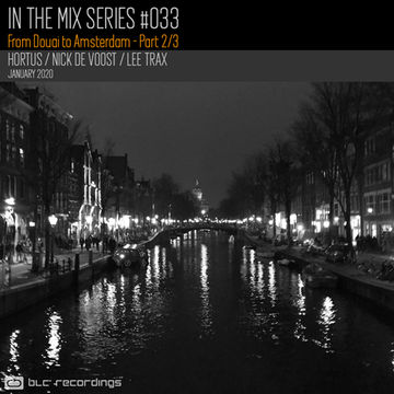 In the mix Series Vol.33 Part 2 Hortus Lee Trax Nick De Voost