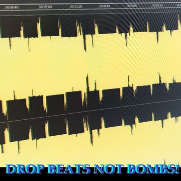 DROP BEATS NOT BOMBS! -31/03/'22-