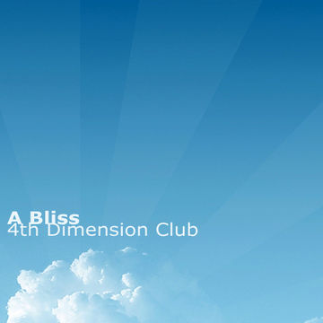 4th Dimension Club -  A Bliss
