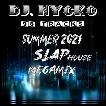 Nycko   Summer 2021 Slap House mix