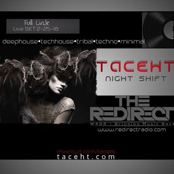 Night Shift on reDirect Radio ft TacehT EP Full Circle 2-25-18