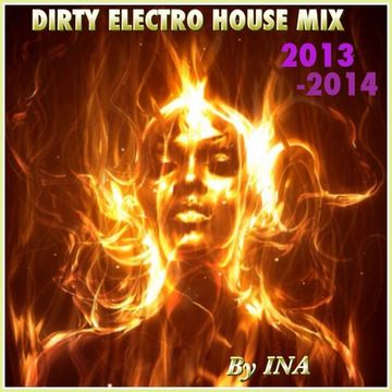 INA - New 2014 Electro Dutch House Mix