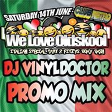 Dj Vinyldoctor -  We Love Old Skool Promo Mix 2 (ITALIAN SPECIAL Pt2)
