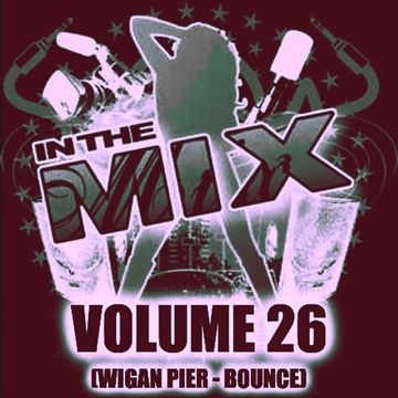 Dj Vinyldoctor - In The Mix Vol 26 (Wigan Pier Bounce house)