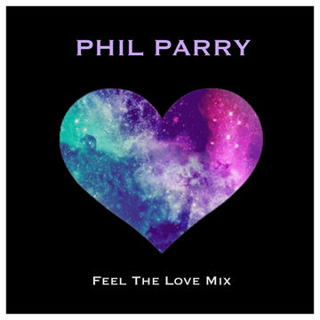 Phil's 'Feel The Love' Mix