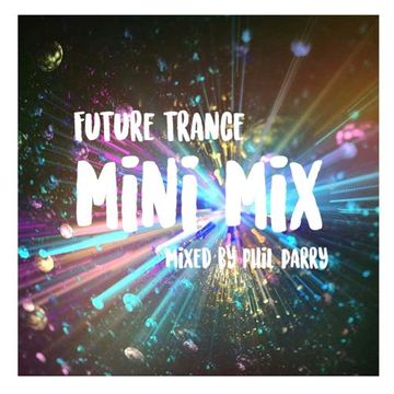 Future Trance MiniMix (20 minute Progressive Mix)