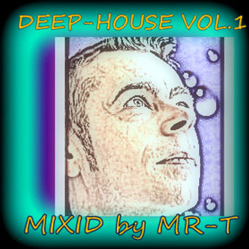 DEEP HOUSE VOL.1 ( Mixeed by MR T )