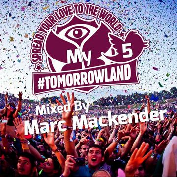 Marc Mackender "My tomorrowland" vol 5