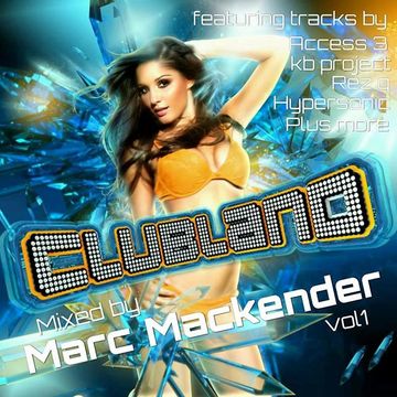 Marc Mackender My Clubland mix vol 1 