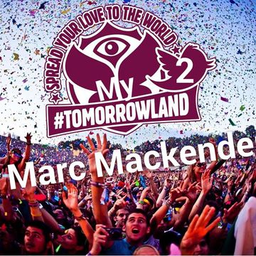 Marc Mackender - "My tomorrowland" volume 2