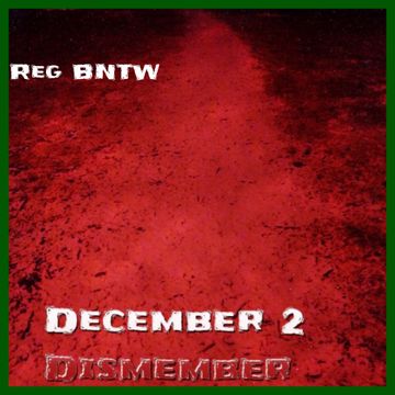 Reg BNTW December 2 Dismember 2014