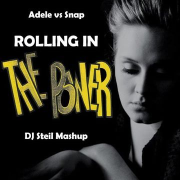 Adele vs Snap - Rolling In The Power (DJ Steil Mashup)