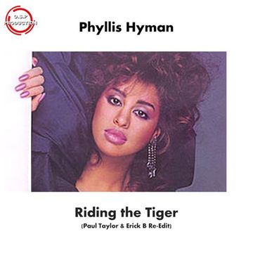 Phyllis Hyman - Riding The Tiger  (Paul Taylor & Erick B Re-Edit Mix)