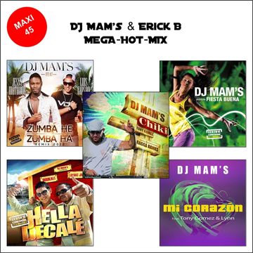 Dj Mam's & Erick B - Mega Hot Mix (Megamixed By Erick B)